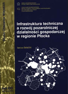 Infrastruktura techniczna a rozw&oacute;j pozarolniczej działalności gospodarczej w regionie Płocka