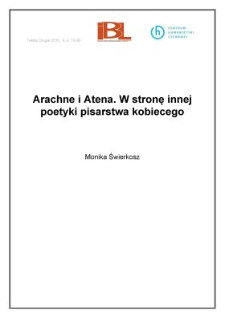 Arachne i Atena. W stronę innej poetyki pisarstwa kobiecego