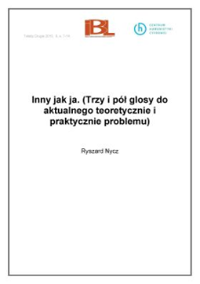 Inny jak ja. Trzy i p&oacute;ł glosy do aktualnego teoretycznie i praktycznie problemu
