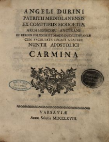 Angeli Durini Patritii Mediolanensis [...] Carmina. [Vol. 1].