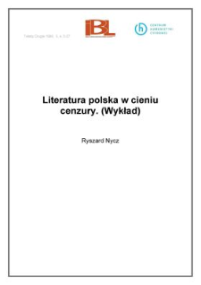 Literatura polska w cieniu cenzury. (Wykład)