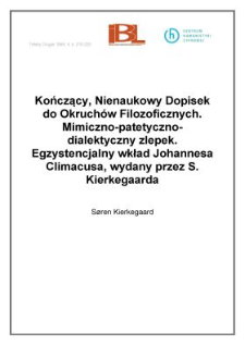 Kończący, Nienaukowy Dopisek Okruch&oacute;w Filozoficznych. Mimiczno - patetyczno - dialektyczny zlepek. Egzystencjalny wkład Johannesa Climacusa, wydany przez S. Kierkegaarda