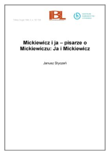 Mickiewicz i ja - pisarze o Mickiewiczu: Ja i Mickiewicz