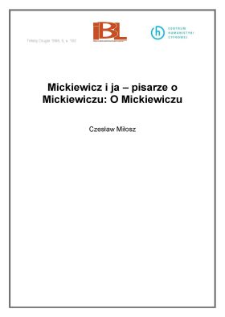 Mickiewicz i ja - pisarze o Mickiewiczu: O Mickiewiczu