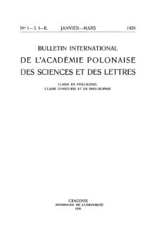 Bulletin International de L'Acad&eacute;mie Polonaise des Sciences et des Lettres : Classe de Philologie : Classe d'Histoire et de Philosophie. (1929) No. 1-3. I-II Janvier-Mars