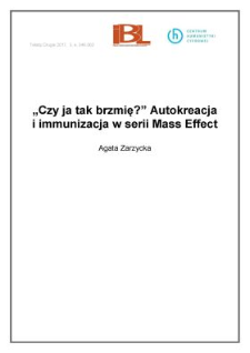 „Czy ja tak brzmię?” Autokreacja i immunizacja w serii Mass Effect