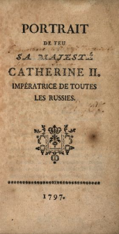 Portrait De Feu Sa Majest&eacute; Catherine II. Imp&eacute;ratrice De Toutes Les Russies