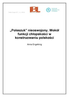 &bdquo;Poleszuk&rdquo; nieoswojony. Wok&oacute;ł funkcji chłopskości w konstruowaniu polskości