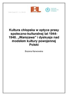 Kultura chłopska w optyce prasy społeczno-kulturalnej lat 1944-1948. „Warszawa” i dyskusje nad modelem kultury powojennej Polski