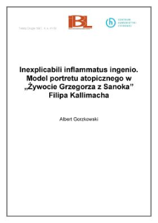 Inexplicabili inflammatus ingenio. Model portretu atopicznego w "Żywocie Grzegorza z Sanoka" Filipa Kallimacha