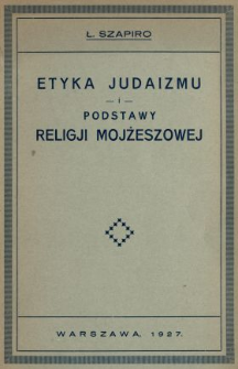 Etyka judaizmu i postawy religii mojżeszowej