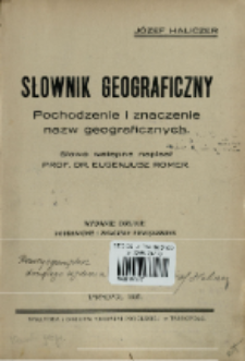 Słownik geograficzny : pochodzenie i znaczenie nazw geograficznych