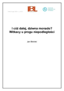 I c&oacute;ż dalej, dziwna monado? Witkacy u progu niepodległości