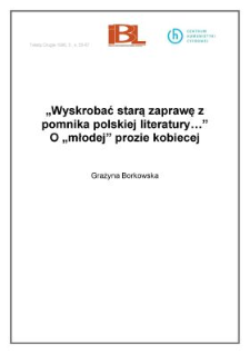 "Wyskrobać starą zaprawę z pomnika polskiej literatury..." O "młodej prozie kobiecej