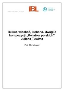 Bukiet, wiecheć, ikebana. Uwagi o kompozycji "Kwiat&oacute;w polskich" Juliana Tuwima
