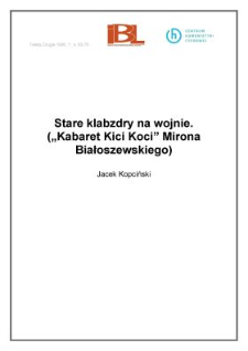 Stare klabzdry na wojnie ("Kabaret Kici Koci" Mirona Białoszewskiego)