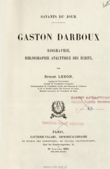 Gaston Darboux : biographie, bibliographie analytique des écrits