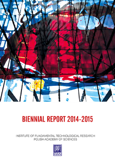 Biennial Report 2014-2015. Institute of Fundamental Technological Research, Polish Academy of Sciences