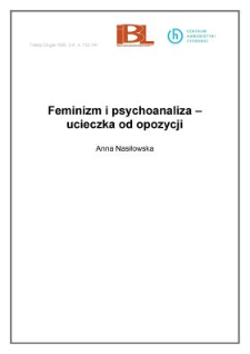 Feminizm i psychoanaliza - ucieczka od opozycji