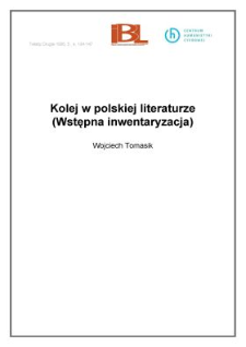 Kolej w polskiej literaturze. (Wstępna inwentaryzacja)