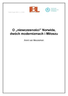 O "niewczesności" Norwida, dw&oacute;ch modernizmach i Miłoszu