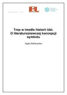 Trop w imadle historii idei. O literaturoznawczej koncepcji symbolu