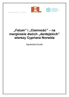 "Fatum" i "Ciemność" - na marginesie dw&oacute;ch "dantejskich" wierszy Cypriana Norwida