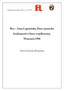 Anna Legeżyńska, Dom i poetycka bezdomność w liryce wsp&oacute;łczesnej. Warszawa 1996