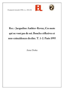 Jacqueline Authier-Revuz, Ces mots qui ne vont pas de soi : boucles réflexives et non-coïncidences du dire. T. 1-2. Paris 1995