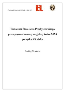 Tw&oacute;rczość Stanisława Przybyszewskiego przez pryzmat cenzury rosyjskiej końca XIX i początku XX wieku