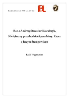 Andrzej Stanisław Kowalczyk, Nieśpieszny przechodzień i paradoksy : rzecz o Jerzym Stempowskim. Wrocław 1997