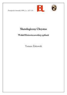 Skatologiczny Chrystus : wok&oacute;ł R&oacute;żewiczowskiej epifanii