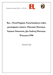 Paweł Stępień, Poeta barokowy wobec przemijania i śmierci : Hieronim Morsztyn, Szymon Zimorowic, Jan Andrzej Morsztyn. Warszawa 1996