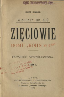 Zięciowie domu "Kohn et Cie" : powieść współczesna. T. 1