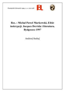 Michał Paweł Markowski, Efekt inskrypcji : Jacques Derrida i literatura. Bydgoszcz 1997