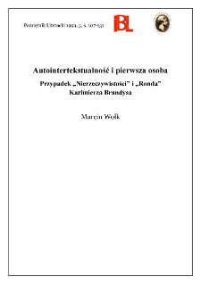 Autointertekstualność i pierwsza osoba : przypadek "Nierzeczywistości" i "Ronda" Kazimierza Brandysa