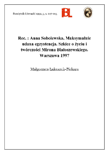 Anna Sobolewska, Maksymalnie udana egzystencja : szkice o życiu i tw&oacute;rczości Mirona Białoszewskiego. Warszawa 1997