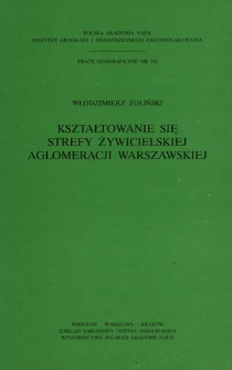 Kształtowanie się strefy żywicielskiej aglomeracji warszawskiej = Development of the food-zone of Warsaw agglomeration