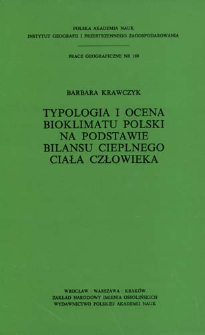 Typologia i ocena bioklimatu Polski na podstawie bilansu cieplnego ciała człowieka = Typology and evaluation of the bioclimate of Poland on the basis of the human body heat balance