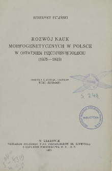 Rozw&oacute;j nauk morfogenetycznych w Polsce w ostatniem pięćdziesięcioleciu (1875-1925)