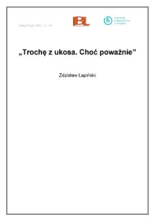 "Trochę z ukosa. Choć poważnie"