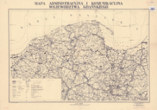 Mapa administracyjna i komunikacyjna województwa Gdańskiego