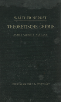 Theoretische Chemie : vom Standpunkte der Avogadroschen Regel und der Thermodynamik
