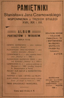 Pamiętniki Stanisława Jana Czarnowskiego : wspomnienia z trzech stuleci XVIII, XIX i XX. [T. 3], Album portret&oacute;w i widok&oacute;w serja III-cia.