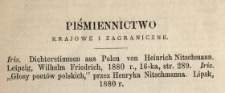 Piśmiennictwo krajowe i zagraniczne [recenzja:] Iris. Dichterstimmen aus Polen von Heinrich Nitschmann. Leipzig, Wilhelm Friedrich, 1880