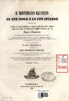 Il Mediterraneo illustrato : le sue isole e le sue spiagge comprendente la Sicilia, la costa di Barberia, la Calabria, Gibilterra, Malta, Palermo, Algeria, Itaca, Bona, Cartagine, Corf&ugrave;, Messina, Cefalonia, ecc., ecc