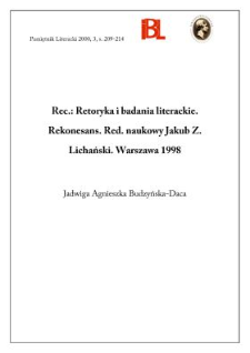 Retoryka i badania literackie : rekonesans. Red. nauk. Jakub Z. Lichański, Warszawa 1998