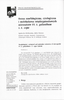 Ocena morfologiczna, cytologiczna i molekularna międzygatunkowych mieszańców F1 A. galanthum x A. cepa