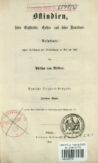 Ostindien : seine Geschichte, Cultur und seine Bewohner : Resultate eigener Forschungen und Beobachtungen an Ort und Stelle. Bd. 2