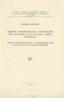 Badania morfometryczne i ekologiczne nad oczlikami (Cyclopidae) z grupy Strenuus = &Eacute;tudes morphom&eacute;triques et &eacute;cologiques sur les Cyclopides du groupe Strenuus